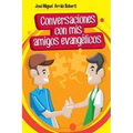 Conversaciones con mis amigos evangélicos