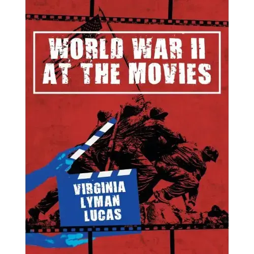 World War II at the Movies: Volume I