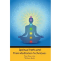 Spiritual Paths and Their Meditation Techniques
