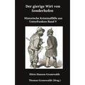 Der gierige Wirt von Sonthofen: Historische Kriminalfälle aus Unterfranken Band V