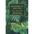 Murder in Malaya: Fatal Shadows / Death Over Her Shoulder (Golden-Age Mystery Reprint)