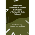 The life and adventures of Guzman D'Alfarache, or the Spanish Rogue Volume I