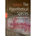 The Hypothetical Species: Variables of Human Evolution