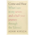 Come and Hear: What I Saw in My Seven-And-A-Half-Year Journey Through the Talmud