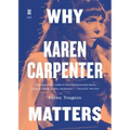 Why Karen Carpenter Matters