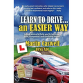 Learn to Drive...an Easier Way: Updated for 2020