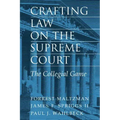 Crafting Law on the Supreme Court: The Collegial Game