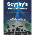 Scythy's First Christmas: A Wandering Bears Adventure
