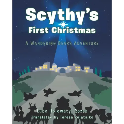 Scythy's First Christmas: A Wandering Bears Adventure