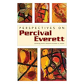 Perspectives on Percival Everett