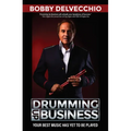 Drumming Up Business: Your Best Music Has Yet to Be Played