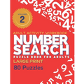 Adult Activity Workbook - Number Search Large Print Puzzle Book for Adults Volume 2 (80 Puzzles): Find the Numbers for Adults and Seniors, Sopa de Num