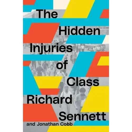 The Hidden Injuries of Class