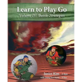 Learn to Play Go Volume 4: Battle Strategies