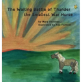 The Waiting Battle of Thunder the Smallest War Horse