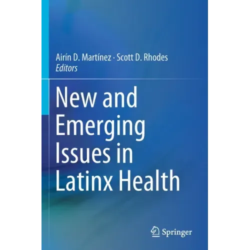 New and Emerging Issues in Latinx Health
