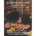 El Fósforo del Avaro: The Miser's Match