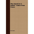 They Speak For A Nation - Letters From France