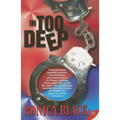 In Too Deep