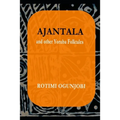 Ajantala and Other Yoruba Folktales