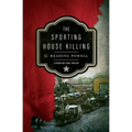 The Sporting House Killing: A Gilded Age Legal Thriller