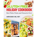Gluten Free Holiday Cookbook Best Paleo Pasta and Desserts Ever