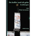 Du hoffst und ich gehe: Erzaehlungen