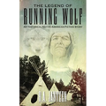 The Legend of Running Wolf: An Historical Native American Fiction Story
