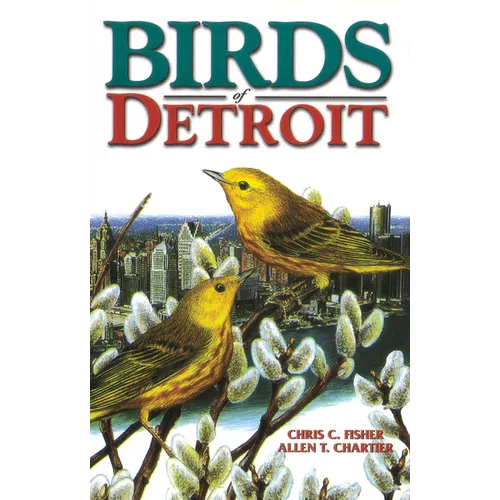Birds of Detroit: Pioneers of Central B.C