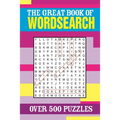 The Great Book of Wordsearch: Over 500 Puzzles