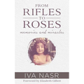 From Rifles to Roses: Memories and Miracles