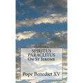 SPIRITUS PARACLITUS On St Jerome