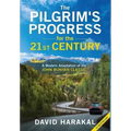 The Pilgrim's Progress for the 21st Century: A Modern Adaptation of the John Bunyan Classic