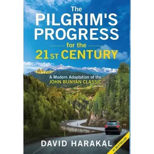 The Pilgrim's Progress for the 21st Century: A Modern Adaptation of the John Bunyan Classic