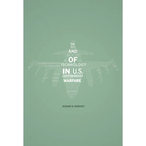 The Role and Limitations of Technology in U.S. Counterinsurgency Warfare