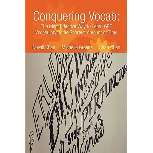 Conquering Vocab: The Most Effective Way to Learn GRE Vocabulary in the Shortest Amount of Time
