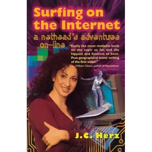 Surfing on the Internet: A Nethead's Adventure On-Line