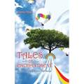 Tales of Enchantment: Stories to Empower Positive Self-Change