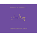 Audrey: Wise Words For a Life of Meaning
