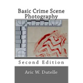 Basic Crime Scene Photography, 2nd Edition