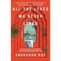 All the Lives We Never Lived