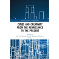 Cities and Creativity from the Renaissance to the Present