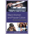 Black Women and Popular Culture: The Conversation Continues