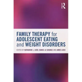 Family Therapy for Adolescent Eating and Weight Disorders: New Applications