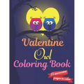 Valentine Owl Coloring Book: A Very Cute owl Coloring Book for valentines day. this book on love & love inspiration and Valentine's Day Coloring Bo