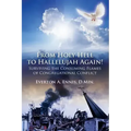 From Holy Hell to Hallelujah Again! Surviving the Consuming Flames of Congregational Conflict
