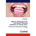 Amx-07 (Amlexanox 5% Oral Paste) "The Best Treatment of Mouth Ulcer"