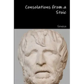 Consolations from a Stoic