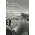 Revolutionary Totalitarianism, Pragmatic Socialism, Transition: Volume One, Tito's Yugoslavia, Stories Untold