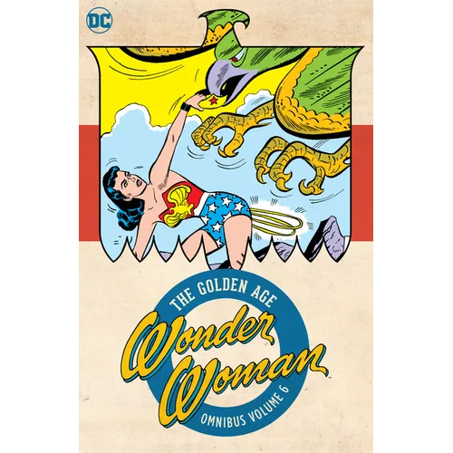 Wonder Woman: The Golden Age Omnibus Vol. 6